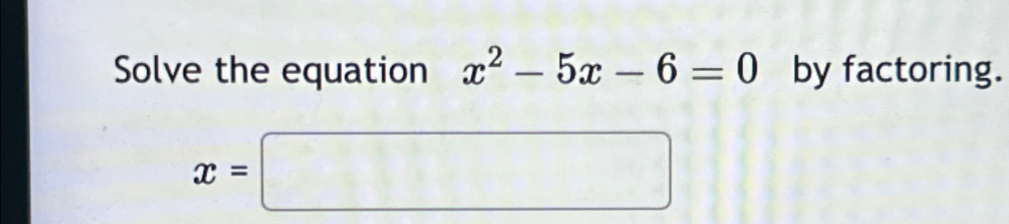 x 2 6x 5 0 solve by factoring