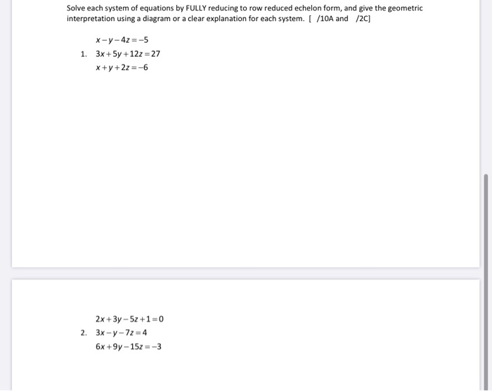 Solved Solve each system of equations by FULLY reducing to | Chegg.com