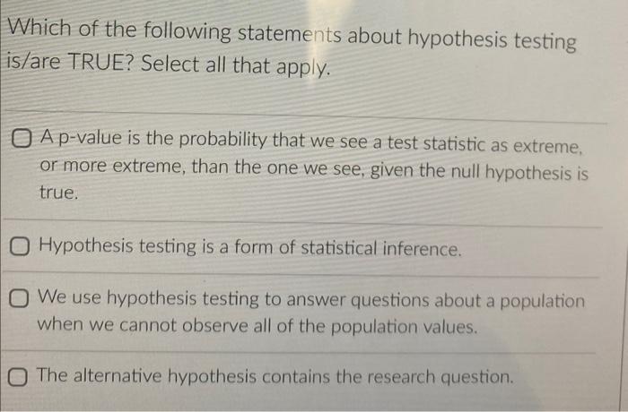 which of the following statements about a hypothesis is true