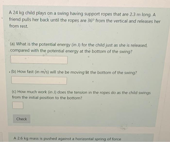 Solved A 24 kg child plays on a swing having support ropes | Chegg.com