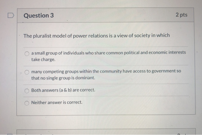 Solved Question 3 2 Pts The Pluralist Model Of Power Chegg Solved Question 3 2 Pts The Pluralist Model Of Power Chegg