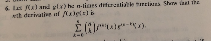 Solved 6 Let F X And G X Be N Times Differentiable Fun Chegg Com