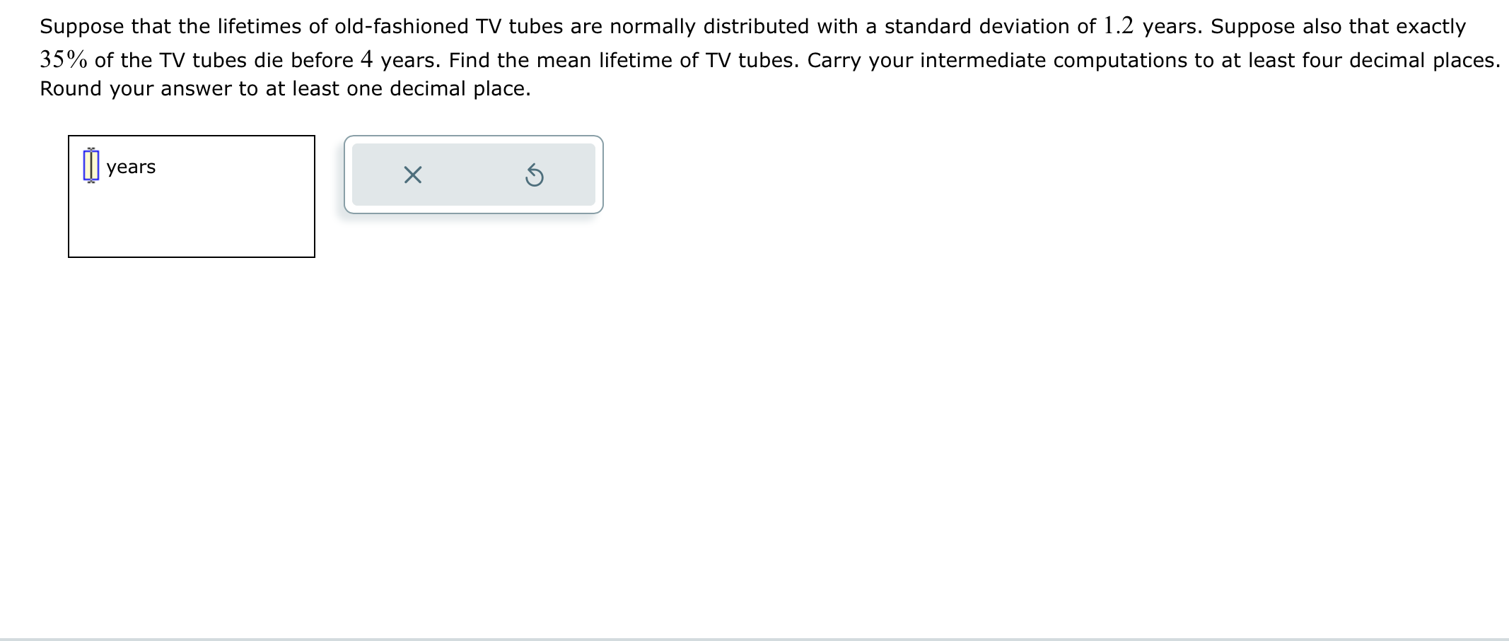 Solved Suppose that the lifetimes of oldfashioned TV tubes