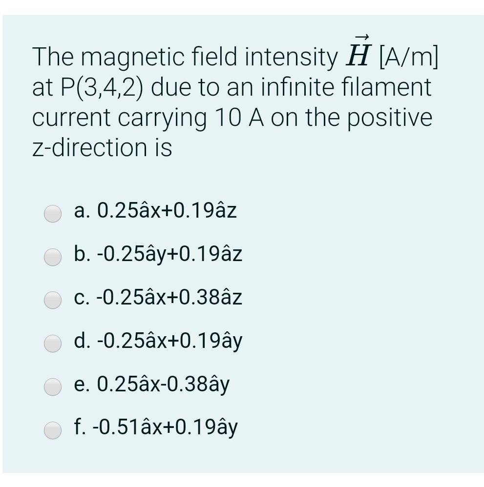 Solved The Magnetic Field Intensity H [A/m] At P(3,4,2) Due | Chegg.com