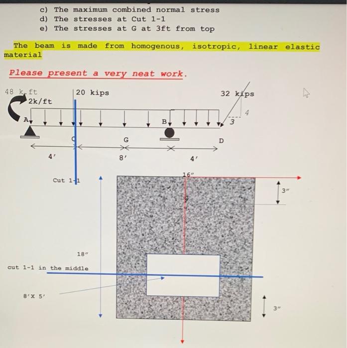 Solved c) The maximum combined normal stress d) The stresses | Chegg.com