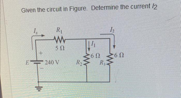 Solved Given The Circuit In Figure. Determine The Current /2 | Chegg.com