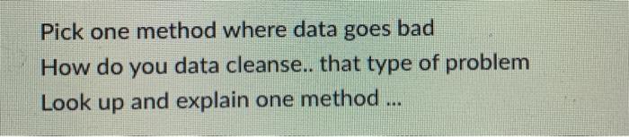 Solved Pick one method where data goes bad How do you data | Chegg.com