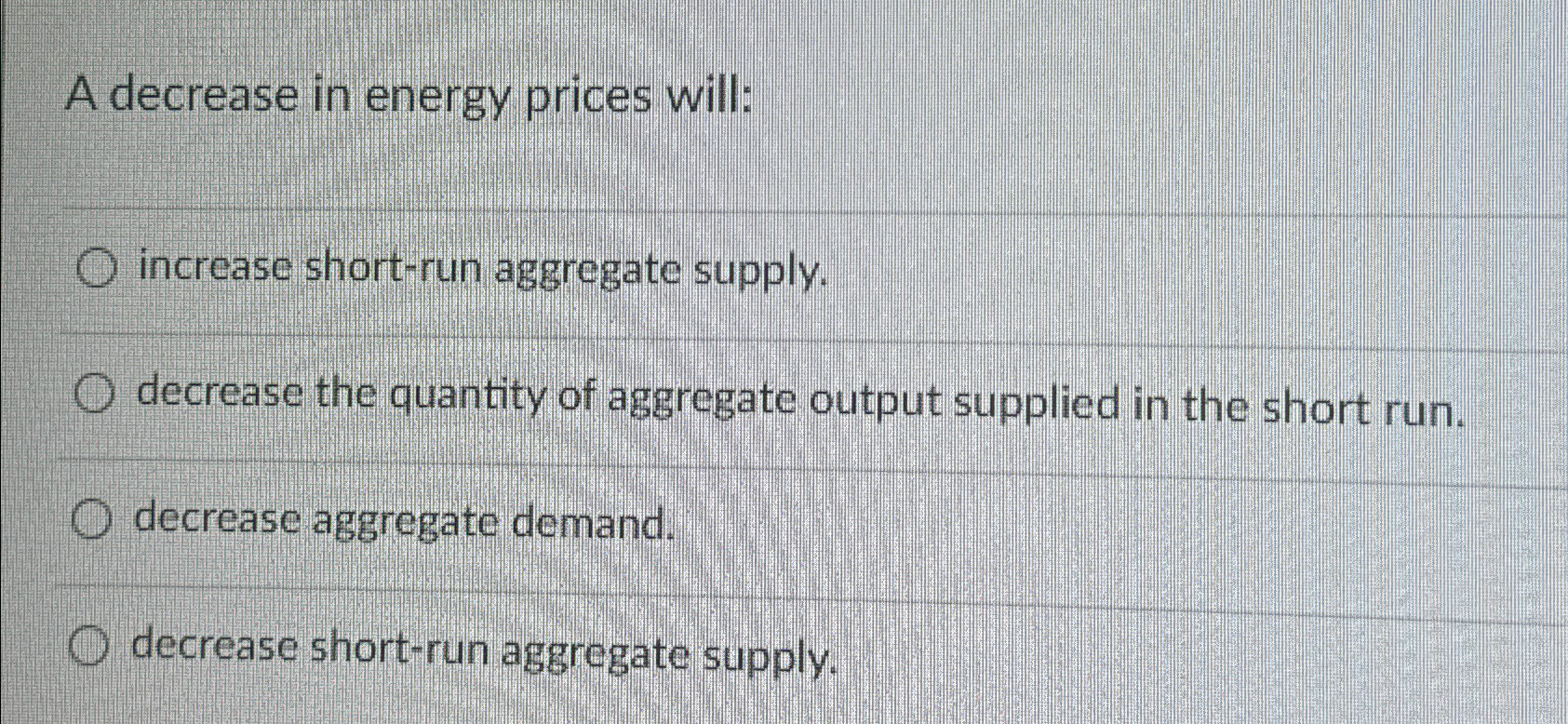 Solved A decrease in energy prices will:increase short-run | Chegg.com
