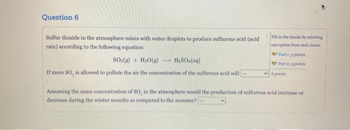 Solved Question 6 Sulfur Dioxide In The Atmosphere Mixes Chegg Com