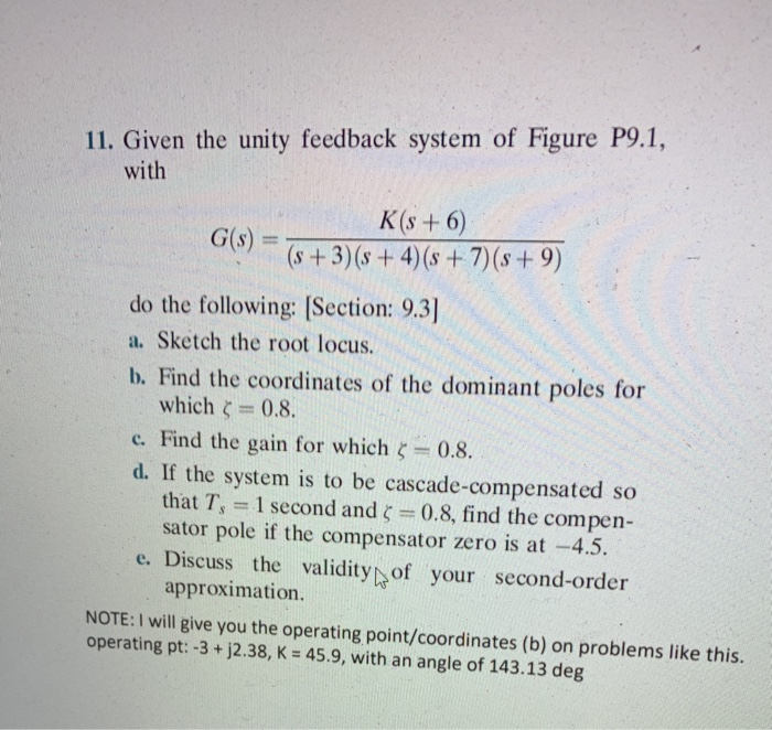 Solved 11. Given The Unity Feedback System Of Figure P9.1, | Chegg.com