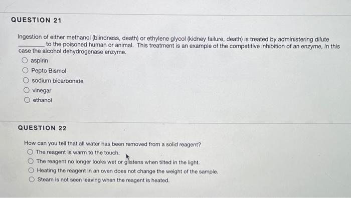 Solved QUESTION 21 Ingestion of either methanol (blindness, | Chegg.com