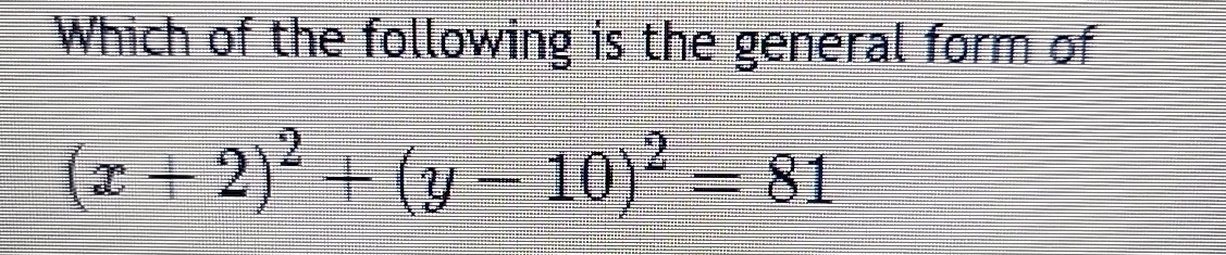 Solved Which of the following is the general form | Chegg.com
