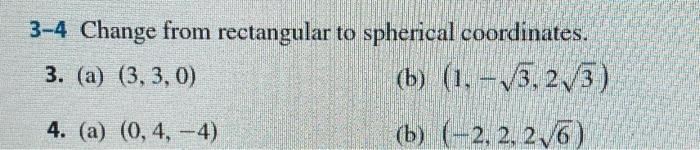 Solved 3-4 Change from rectangular to spherical coordinates. | Chegg.com