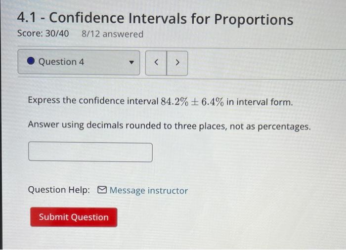 Solved 4.1 - Confidence Intervals for Proportions Score: | Chegg.com