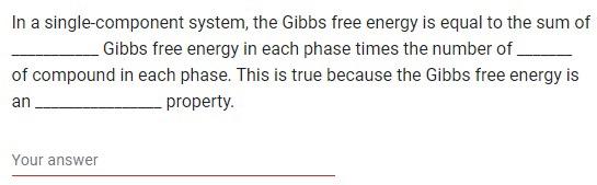 Solved In a single-component system, the Gibbs free energy | Chegg.com