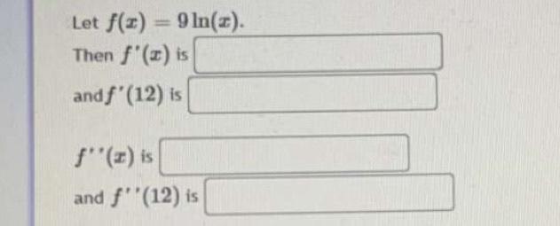 Solved Let F X 9 Ln X Then F X Is Andf 12 Is F