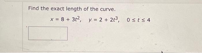 Solved Find The Exact Length Of The Curve