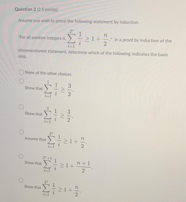 Solved Question 2 ( 2.5 points) Assume you wish to prove the | Chegg.com
