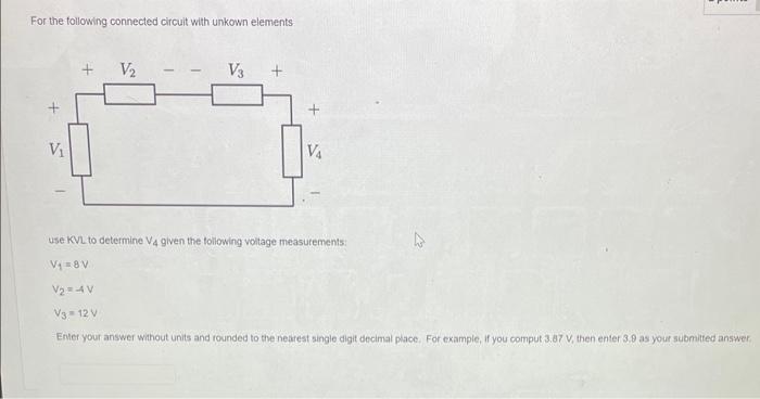 Solved For the following connected circuit with unkown | Chegg.com