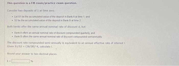 Solved This question is a FM exam/practice exam question. | Chegg.com