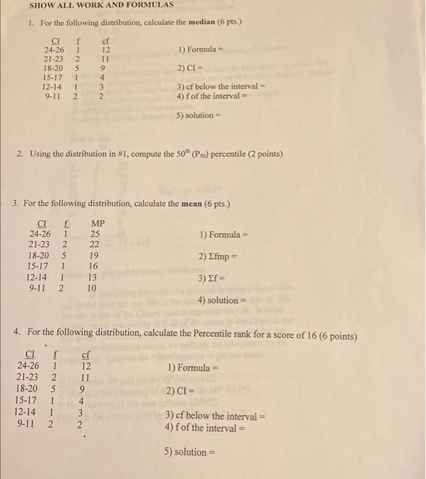 Solved SHOW ALL WORK AND FORMULAS 1. For the following | Chegg.com