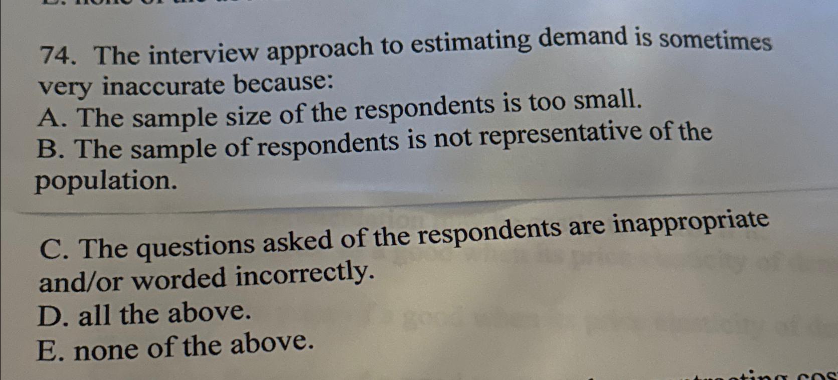 Solved The interview approach to estimating demand is | Chegg.com