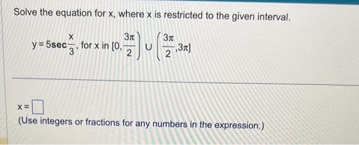 Solved Solve the equation for x, where x is restricted to | Chegg.com