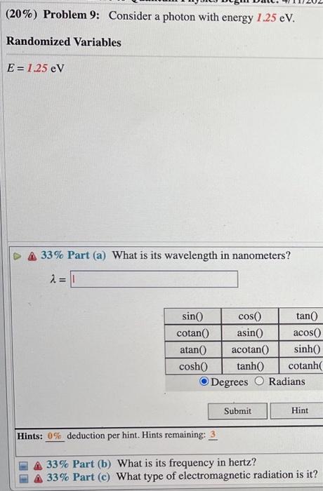 Solved (20%) Problem 9: Consider a photon with energy 1.25 | Chegg.com