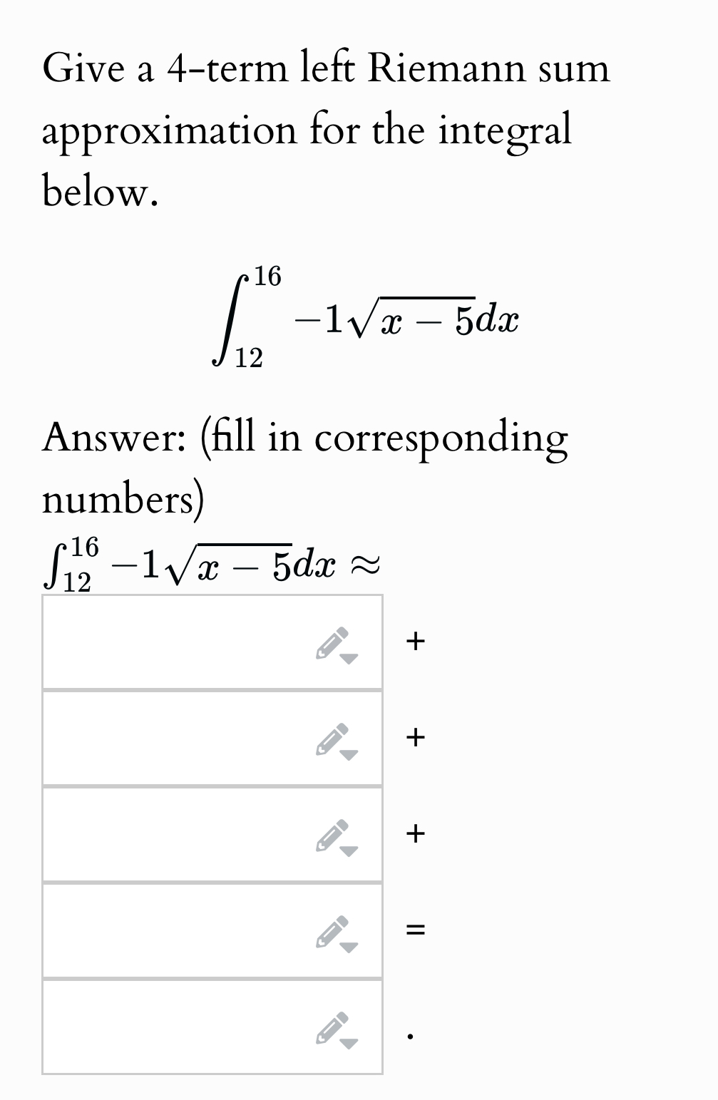 Solved give a 4 term left riemann sum approximation for the chegg