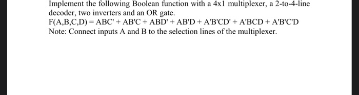 Solved Implement The Following Boolean Function With A 4x1 | Chegg.com