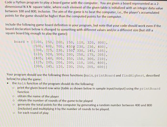 Solved Code a Python program to play a board game with the | Chegg.com