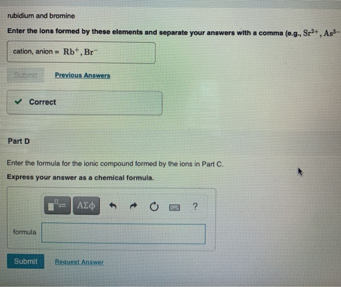 Solved rubidium and bromine Enter the lons formed by these
