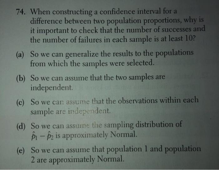 Solved 74. When constructing a confidence interval for a | Chegg.com