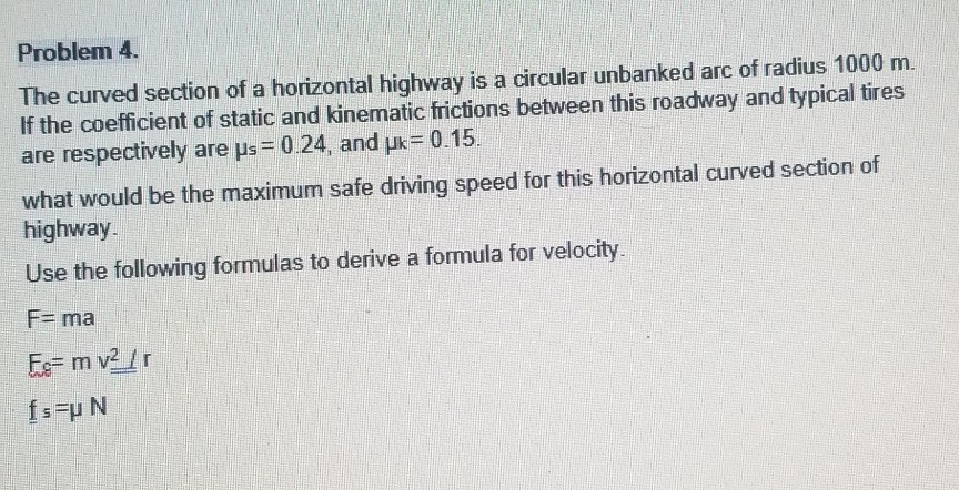 Solved Problem 4. The curved section of a horizontal highway | Chegg.com