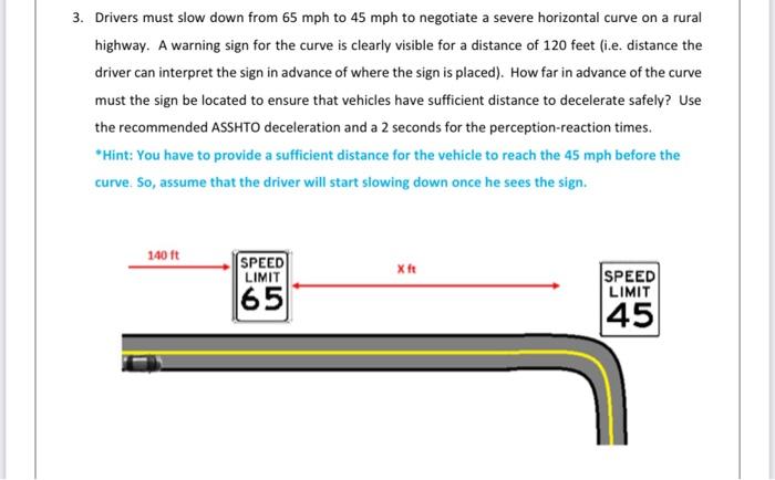Solved Drivers must slow down from 65 mph to 45 mph to | Chegg.com