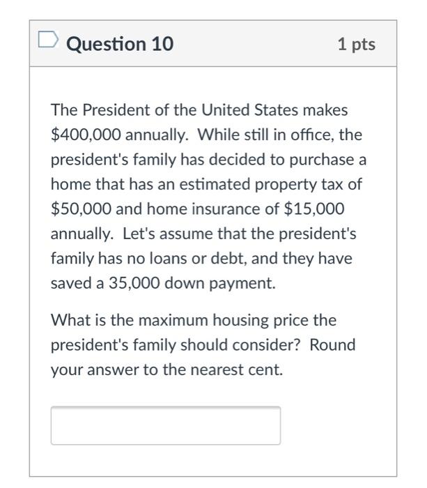 Solved Question 10 1 Pts The President Of The United States | Chegg.com