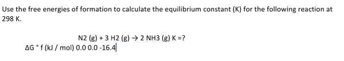 Solved Use the free energies of formation to calculate the | Chegg.com