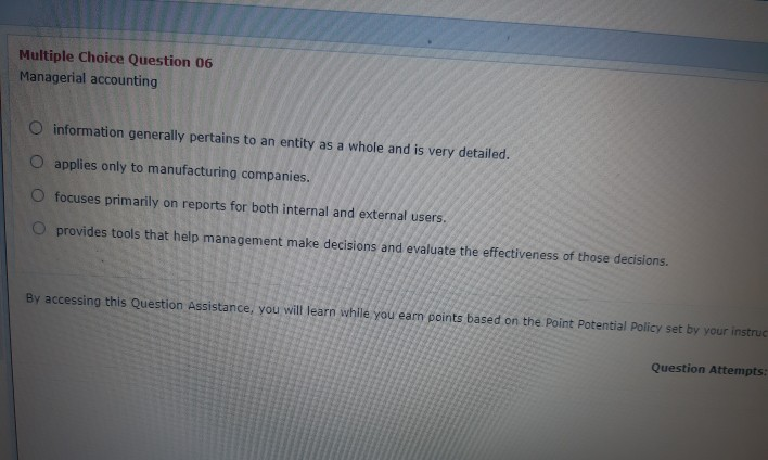 Solved Multiple Choice Question 06 Managerial accounting O | Chegg.com