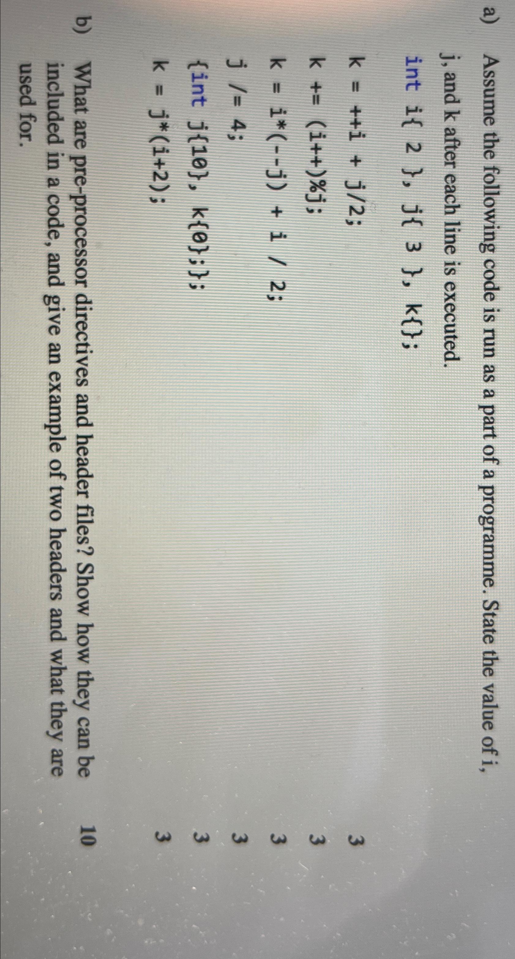 Solved a) ﻿Assume the following code is run as a part of a | Chegg.com