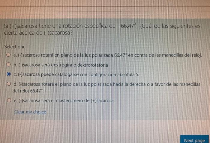 Si (+)sacarosa tiene una rotación específica de \( +66.47^{\circ} \), ¿Cuál de las siguientes es cierta acerca de (-)sacarosa