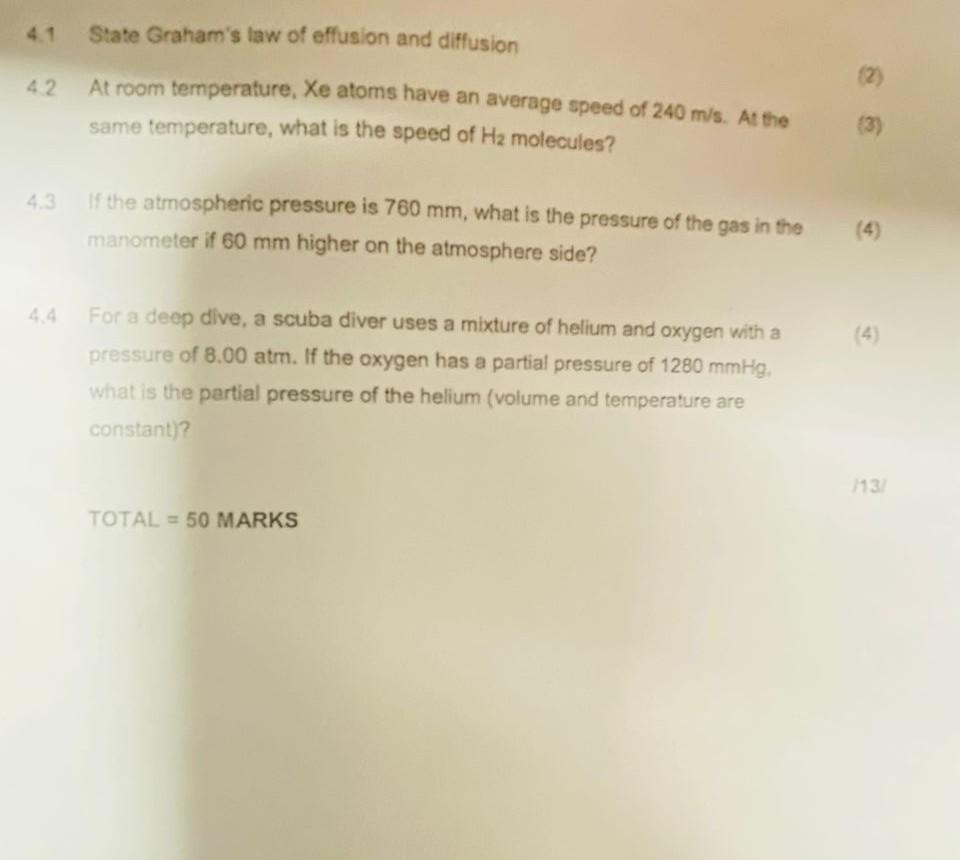 Solved 4.1 State Graham's law of effusion and diffusion 4.2