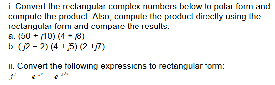 Rectangular To Complex Form Example Solved i. Convert the rectangular complex numbers below to | Chegg.com