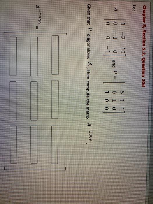 Solved Chapter 5, Section 5.2, Question 200 Let A 1 -2 10 0 | Chegg.com