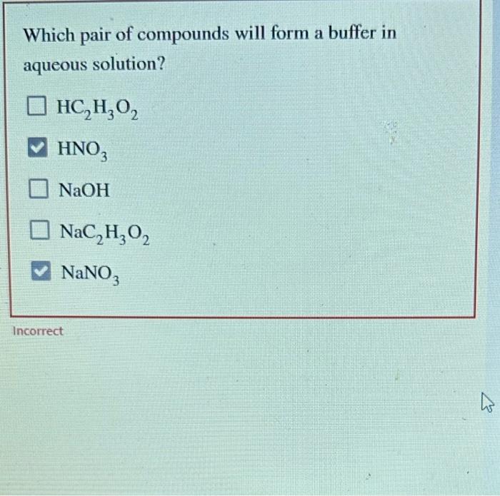 Solved Which pair of compounds will form a buffer in aqueous