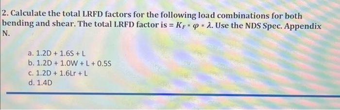 Solved 2. Calculate The Total LRFD Factors For The Following | Chegg.com