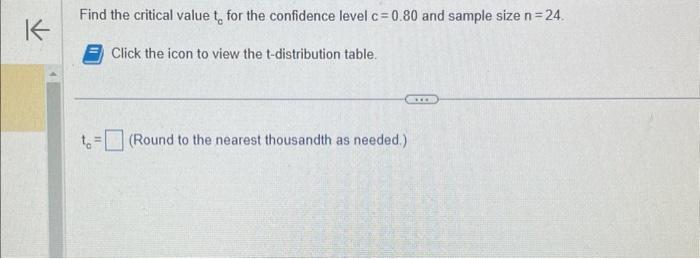 Solved Find the critical value tc for the confidence level | Chegg.com