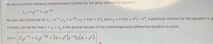 Solved We have found the following complementary function | Chegg.com