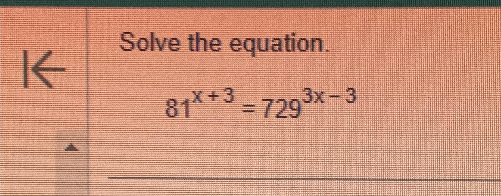 solved-solve-the-equation-81x-3-7293x-3-chegg
