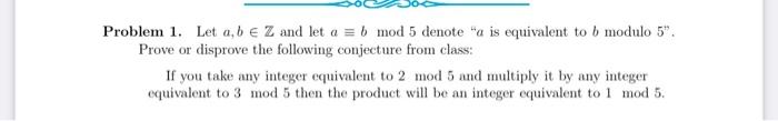 Solved Problem 1. Let a,b € Z and let a = b mod 5 denote "a | Chegg.com