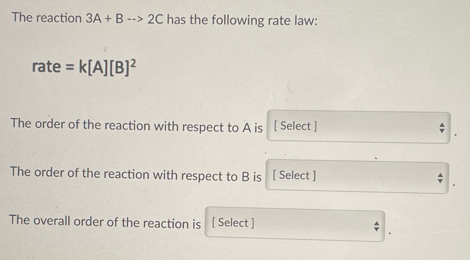 Solved The reaction 3A+B--> 2C ﻿has the following rate law: | Chegg.com